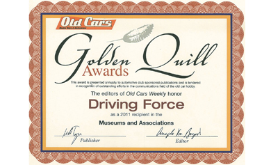 This Driving Force newsletter has once again been recognized by Editor Angelo Van Bogart and his team at Old Cars Weekly News & Marketplace with a Golden Quill award.